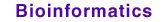 Bioinformatics